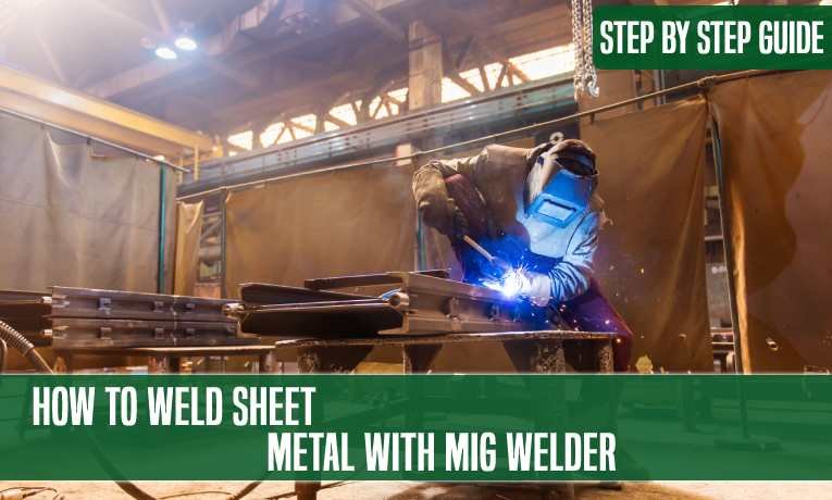How To Weld Sheet Metal With MIG Welder